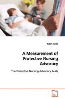 A Measurement of Protective Nursing Advocacy 3639129822 Book Cover