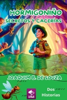 Hormigonino Secretos Y Cacerias (Spanish Edition) 6501271258 Book Cover