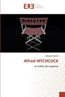 Alfred HITCHCOCK: Le maître du suspense 6139539501 Book Cover