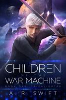 Tricklighter: Children of the War Machine 1958822019 Book Cover