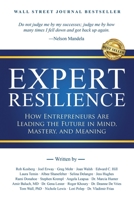 Expert Resilience: How Entrepreneurs Are Leading the Future in Mind, Mastery, and Meaning B0CGKP8P4L Book Cover