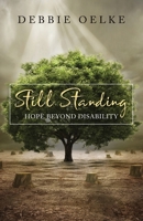 Still Standing: Hope Beyond Disability B0BBQ9YPC4 Book Cover