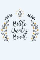 Bible Quotes Book: Inspirational Notebook with Scripture Verses 1691486930 Book Cover