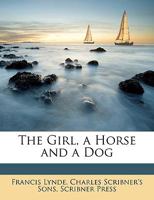 The Girl, a Horse and a Dog 1016997876 Book Cover