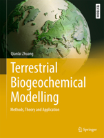 Terrestrial Biogeochemical Modelling: Methods, Theory and Application (Springer Textbooks in Earth Sciences, Geography and Environment) 3032355354 Book Cover