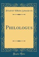 Philologus (Classic Reprint) 0366869426 Book Cover