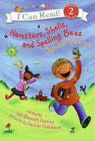 Hamsters, Shells, and Spelling Bees: School Poems (I Can Read Book 2) 0060741120 Book Cover