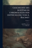 Geschichte des kostÃ1/4ms in chronologischer entwicklung von A. Racinet (German Edition) 1024010619 Book Cover