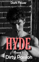 Hyde, Tome 2 - Dirty Passion : une Romance New Adult B09CRND543 Book Cover