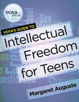 VOYA's Guide to Intellectual Freedom for Teens 1617510076 Book Cover