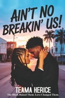 AIN'T NO BREAKIN' US B0FNX1TS99 Book Cover