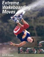 Extreme Wakeboarding Moves 0736815155 Book Cover