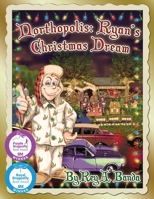 Northopolis: Ryan's Christmas Dream 0989809005 Book Cover