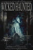 Wicked Haunted: An Anthology by the New England Horror Writers 0998185418 Book Cover