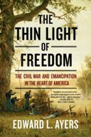 The Thin Light of Freedom: Civil War and Emancipation in the Heart of America 0393292630 Book Cover