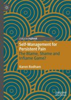 Self-Management for Persistent Pain: The Blame, Shame and Inflame Game? 303048968X Book Cover