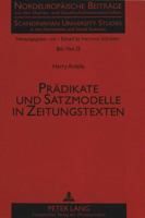 Praedikate Und Satzmodelle in Zeitungstexten: Ein Beitrag Zur Historischen Syntax Des Deutschen, - Gezeigt an Der Leipziger Zeitung 1660-1914 3631311052 Book Cover