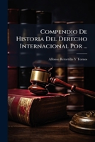 Compendio De Historia Del Derecho Internacional Por ... 1148362568 Book Cover