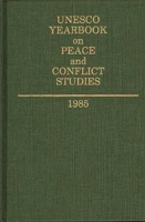 Unesco Yearbook on Peace and Conflict Studies 1985 0313261431 Book Cover