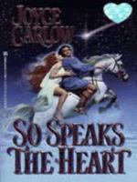 So Speaks The Heart (Zebra Historical Romance) 0821757857 Book Cover