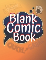 Blank Comic Book: A Large Sketchbook for Kids and Adults to Creativity and Draw Comics or Graphic Novels (vol. 3) 1696032180 Book Cover