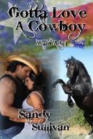 Gotta Love A Cowboy (Want Ads 1) 193665377X Book Cover