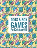 Dots & Box Games For Kids Age 6-10: free time and Fun Challenge Game -Traveling & Holidays game book -2 Player Activity Book - Toe Dots and Boxes game with a score- Pen and Paper Game B08LNLC18Y Book Cover