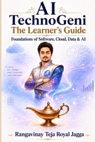 AI TechnoGeni: The Learner’s Guide B0H71TZK3R Book Cover