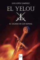 El Yelou: El legado de los Sephal 8490504717 Book Cover