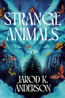 Strange Animals: A Novel B0F88XN4P8 Book Cover