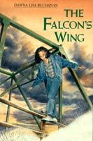 The Falcon's Wing 0531085864 Book Cover