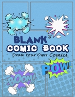 Blank Comic Book Draw Your Own Comics: Large Notebook and Sketchbook for Kids and Adults 150 pages to Draw Comics and Journal 5.8/11 inches 1674436238 Book Cover