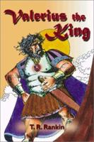 Valerius the King 1661918816 Book Cover