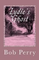 Lydie's Ghost 1463711913 Book Cover