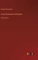 Curso de botanica elemental: Parte teorica (Spanish Edition) 356381080X Book Cover