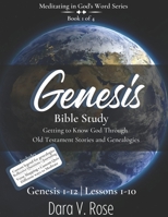 Meditating in God's Word Genesis Bible Study Series | Book 1 of 4 | Genesis 1-12 | Lessons 1-10: Getting to Know God Through Old Testament Stories and ... 195393000X Book Cover