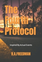 The Fourth Protocol: Inspired By Actual Events B09TNF77W4 Book Cover