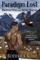 Jamari and the Manhood Rites Parts I and II (Paradigm Lost: Jamari and the Manhood Rites) 1985582406 Book Cover