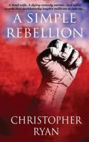 A Simple Rebellion 1981802398 Book Cover