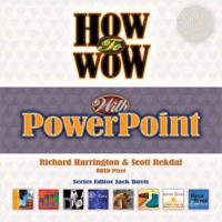 How to Wow with PowerPoint (How to Wow) 032149573X Book Cover