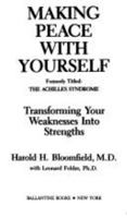 Making Peace With Yourself (Formerly Titled : the Achilles Syndrome) 0345410114 Book Cover