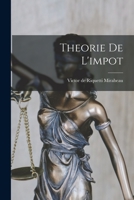 Th�orie de l'Imp�t (Classic Reprint) 1018584811 Book Cover