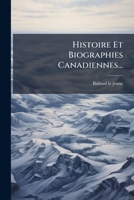 Histoire Et Biographies Canadiennes... 1274153921 Book Cover