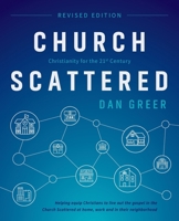 Church Scattered: Christianity for the 21st Century B0BVPSJ5LZ Book Cover