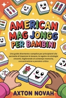 American Mag Jongg per bambini (Italian Edition) B0GXPQB1CL Book Cover