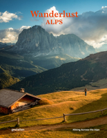 Wanderlust Alps: Hiking Across the Alps 3967040216 Book Cover