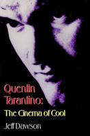 Quentin Tarantino: The Cinema of Cool 1557832277 Book Cover