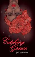Catching Grace 1973667886 Book Cover