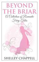 Beyond the Briar: A Collection of Romantic Fairy Tales 1502409658 Book Cover