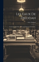 Les Eaux De Djeddah: Communication Faite Au Conseil Sup�rieur De Sant�... 1272452549 Book Cover